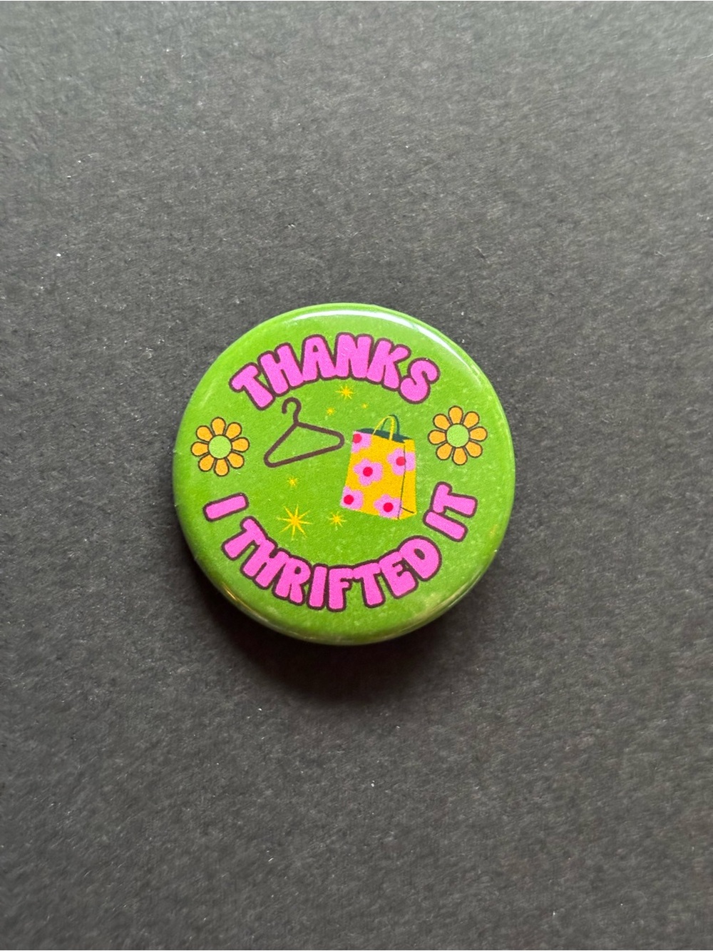Thanks I Thrifted It Pin Button Green Pink Thrift Fashion Pin - Picture 8 of 8